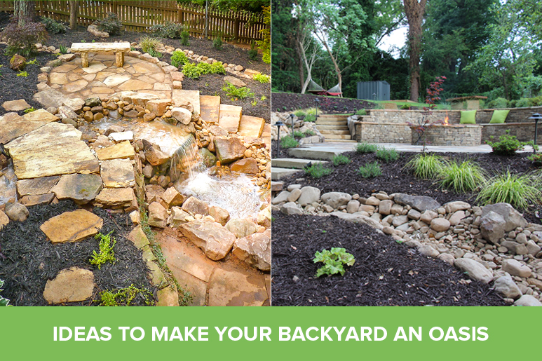 Outdoor Makeover : Ideas to Make Your Backyard an Oasis